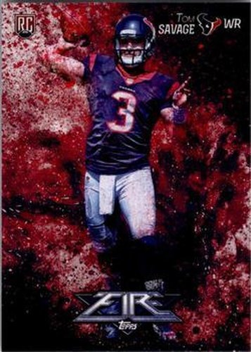 #106 Tom Savage - Houston Texans - 2014 Topps Fire Football