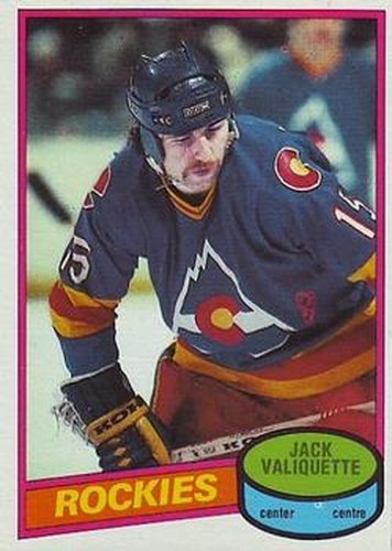 #108 Jack Valiquette - Colorado Rockies - 1980-81 O-Pee-Chee Hockey