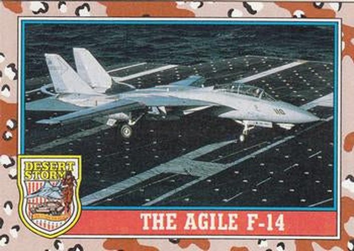 #114 The Agile F-14 - 1991 Topps Desert Storm