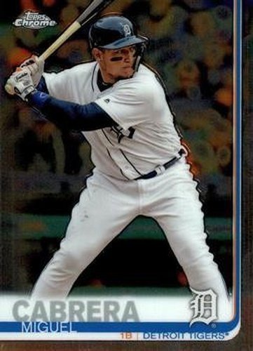 #115 Miguel Cabrera - Detroit Tigers - 2019 Topps Chrome Baseball