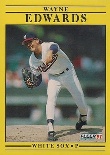 #116 Wayne Edwards - Chicago White Sox - 1991 Fleer Baseball