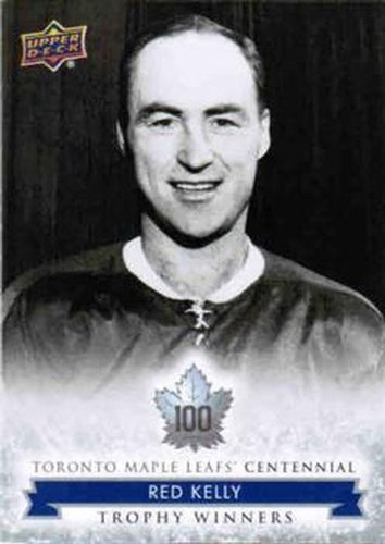 #116 Red Kelly - Toronto Maple Leafs - 2017 Upper Deck Toronto Maple Leafs Centennial Hockey