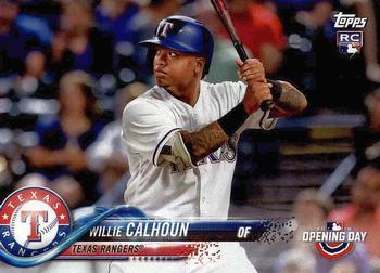 #118 Willie Calhoun - Texas Rangers - 2018 Topps Opening Day Baseball