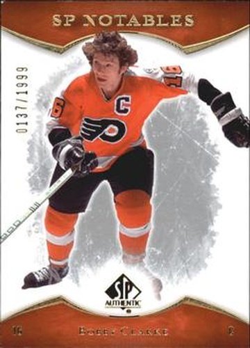 #118 Bobby Clarke - Philadelphia Flyers - 2007-08 SP Authentic Hockey