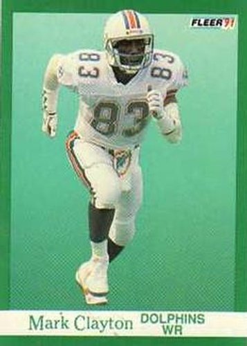 #118 Mark Clayton - Miami Dolphins - 1991 Fleer Football