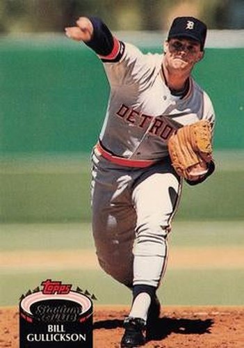 #119 Bill Gullickson - Detroit Tigers - 1992 Stadium Club Baseball