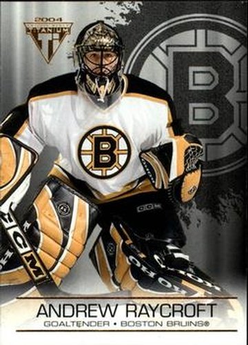 #11 Andrew Raycroft - Boston Bruins - 2003-04 Pacific Private Stock Titanium Hockey