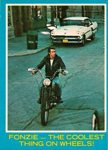 #11 Fonzie - The Coolest Thing on Wheels! - 1976 O-Pee-Chee Happy Days
