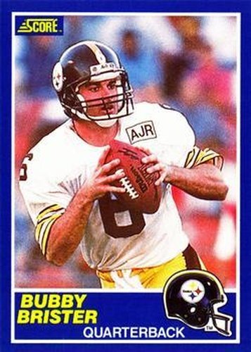 #11 Bubby Brister - Pittsburgh Steelers - 1989 Score Football