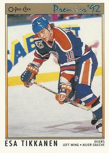 #121 Esa Tikkanen - Edmonton Oilers - 1991-92 O-Pee-Chee Premier Hockey
