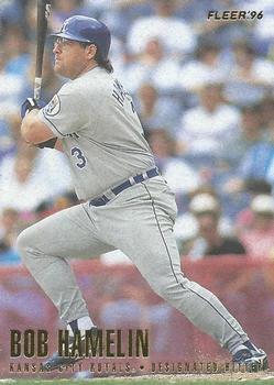 #129 Bob Hamelin - Kansas City Royals - 1996 Fleer Baseball