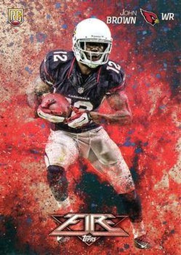 #131 John Brown - Arizona Cardinals - 2014 Topps Fire Football