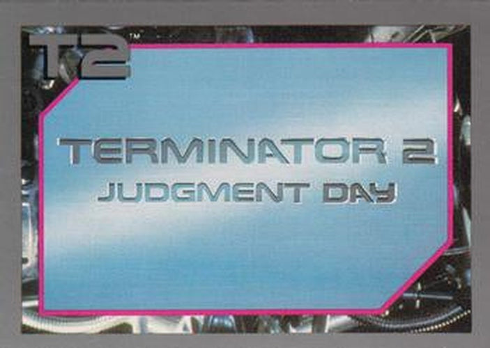 #138 Terminator 2 - Judgment Day - 1991 Impel Terminator 2