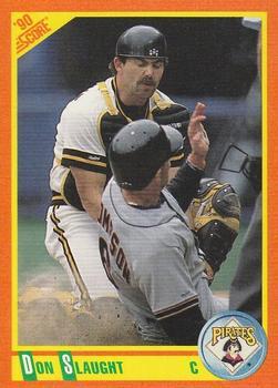 #13T Don Slaught - Pittsburgh Pirates - 1990 Score Rookie & Traded Baseball