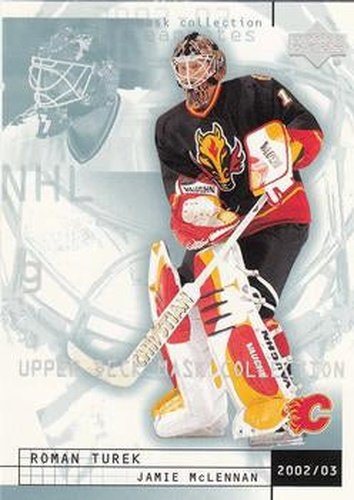 #13 Roman Turek / Jamie McLennan - Calgary Flames - 2002-03 Upper Deck Mask Collection Hockey