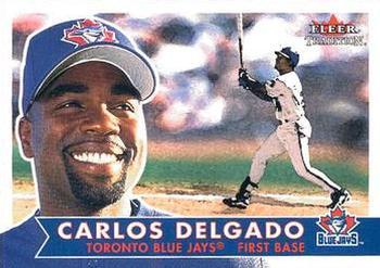 #142 Carlos Delgado - Toronto Blue Jays - 2001 Fleer Tradition Baseball