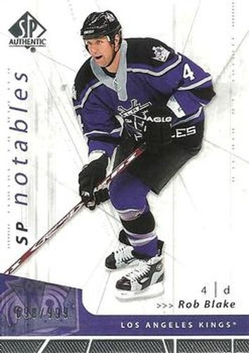 #150 Rob Blake - Los Angeles Kings - 2006-07 SP Authentic Hockey