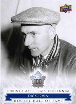 #151 Dick Irvin - Toronto Maple Leafs - 2017 Upper Deck Toronto Maple Leafs Centennial Hockey
