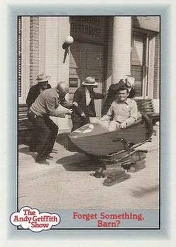#151 Forget Something, Barn? - 1990-91 Pacific The Andy Griffith Show