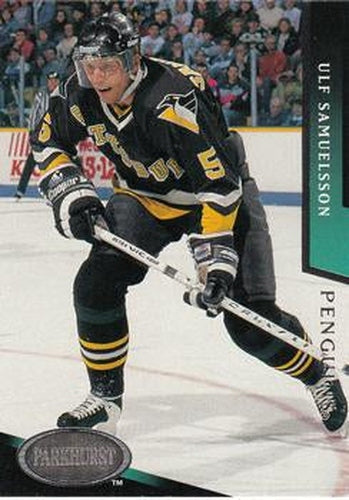 #155 Ulf Samuelsson - Pittsburgh Penguins - 1993-94 Parkhurst Hockey