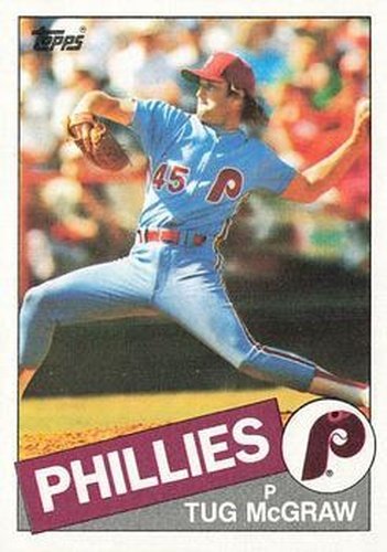 #157 Tug McGraw - Philadelphia Phillies - 1985 Topps Baseball