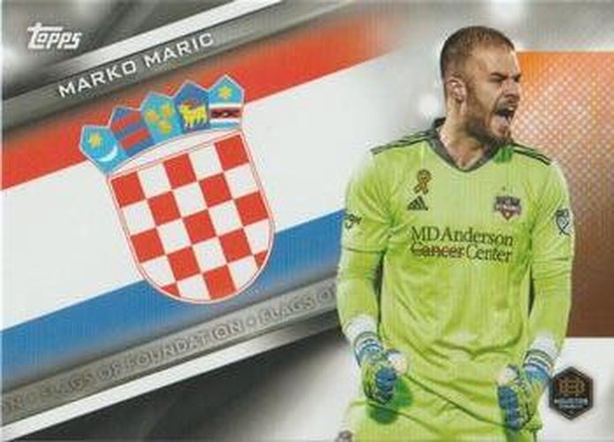 #FF-15 Marko Maric - Houston Dynamo - 2021 Topps MLS Soccer - Flags of Foundation