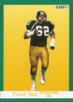 #162 Tunch Ilkin - Pittsburgh Steelers - 1991 Fleer Football