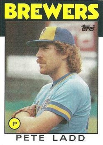 #163 Pete Ladd - Milwaukee Brewers - 1986 Topps Baseball