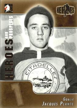 #164 Jacques Plante - Quebec Citadelles - 2004-05 In The Game Heroes and Prospects Hockey