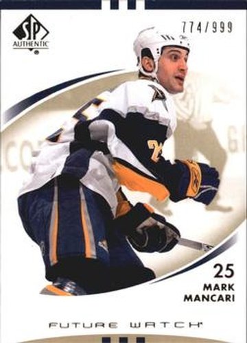 #164 Mark Mancari - Buffalo Sabres - 2007-08 SP Authentic Hockey
