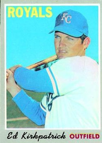 #165 Ed Kirkpatrick - Kansas City Royals - 1970 Topps Baseball
