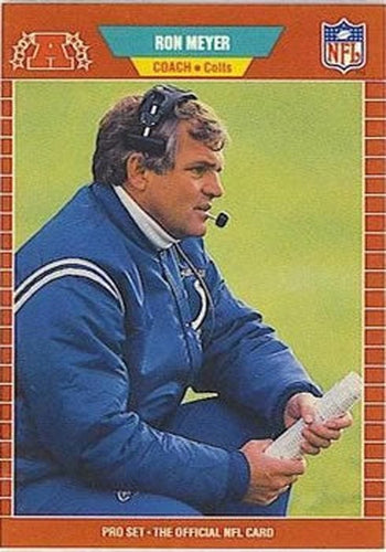 #166 Ron Meyer - Indianapolis Colts - 1989 Pro Set Football