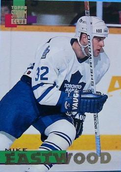 #167 Mike Eastwood - Toronto Maple Leafs - 1994-95 Stadium Club Hockey