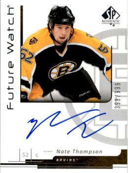 #167 Nate Thompson - Boston Bruins - 2006-07 SP Authentic Hockey