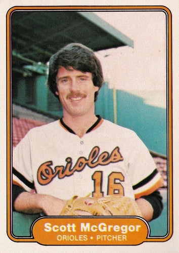 #172 Scott McGregor - Baltimore Orioles - 1982 Fleer Baseball
