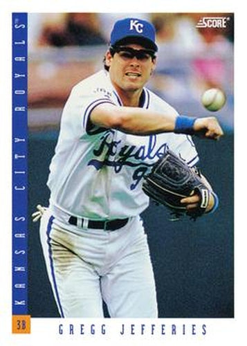 #17 Gregg Jefferies - Kansas City Royals - 1993 Score Baseball