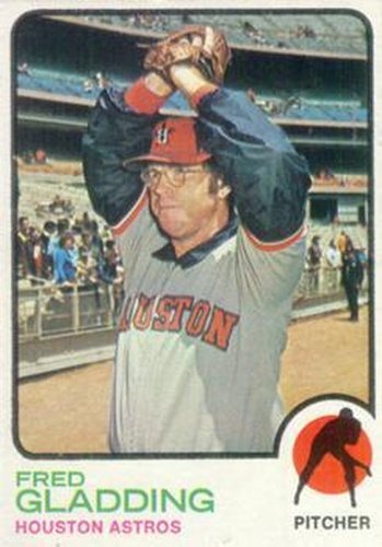 #17 Fred Gladding - Houston Astros - 1973 Topps Baseball