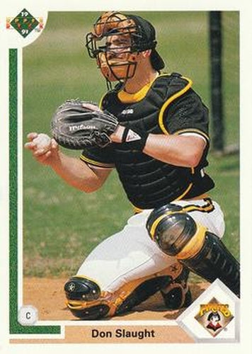 #181 Don Slaught - Pittsburgh Pirates - 1991 Upper Deck Baseball