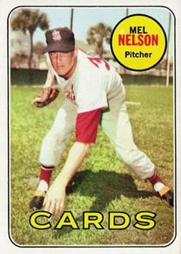 #181 Mel Nelson - St. Louis Cardinals - 1969 Topps Baseball