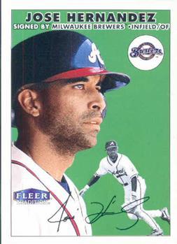 #184 Jose Hernandez - Milwaukee Brewers - 2000 Fleer Tradition Baseball