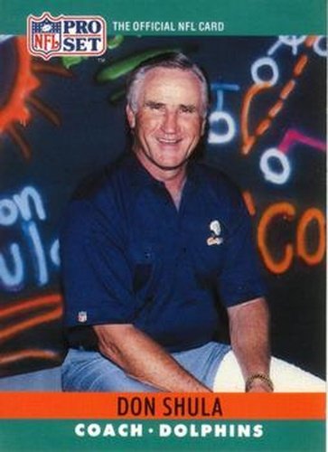 #185 Don Shula - Miami Dolphins - 1990 Pro Set Football
