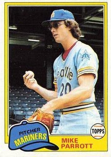 #187 Mike Parrott - Seattle Mariners - 1981 Topps Baseball