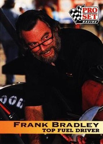 #18 Frank Bradley - 1992 Pro Set NHRA Racing