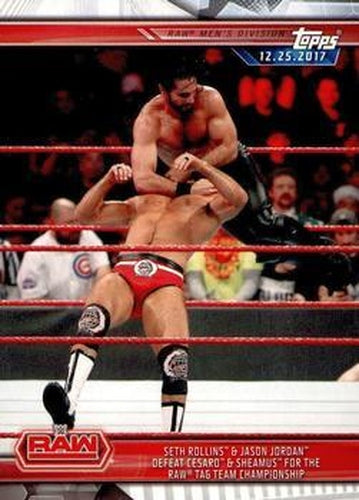 #18 Seth Rollins & Jason Jordan Defeat Cesaro & Sheamus for the Raw Tag Team Championship - 2019 Topps WWE Road to Wrestlemania Wrestling