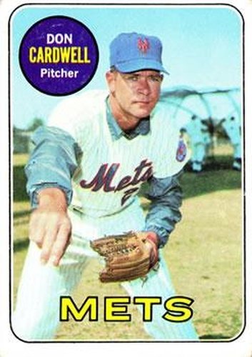 #193 Don Cardwell - New York Mets - 1969 Topps Baseball