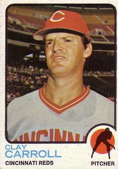 #195 Clay Carroll - Cincinnati Reds - 1973 Topps Baseball