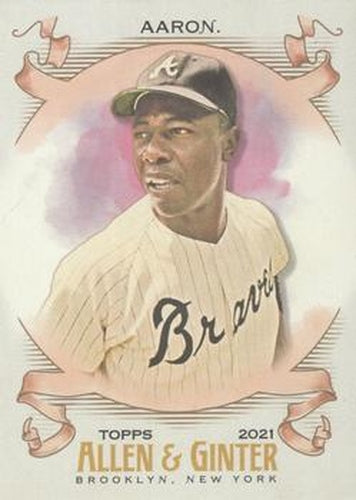 #1 Hank Aaron - Atlanta Braves - 2021 Topps Allen & Ginter Baseball