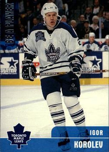 #207 Igor Korolev - Toronto Maple Leafs - 1999-00 Be a Player Memorabilia Hockey