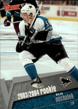 #208 Milan Michalek - San Jose Sharks - 2003-04 Upper Deck Victory Hockey