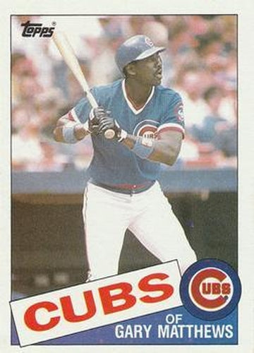 #210 Gary Matthews - Chicago Cubs - 1985 Topps Baseball